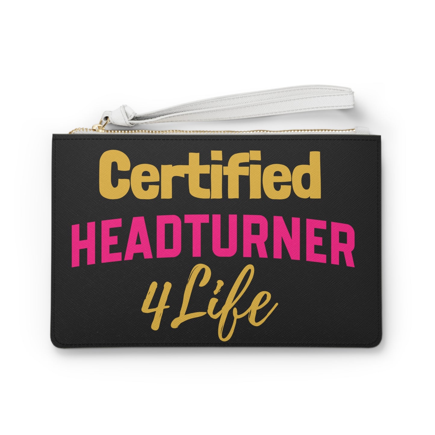 Certified Headturner 4 Life Clutch Bag – Stylish Statement Wristlet for Bold Fashion Lovers